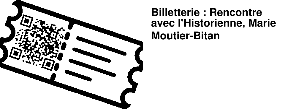 Billetterie : Rencontre avec l'Historienne, Marie Moutier-Bitan