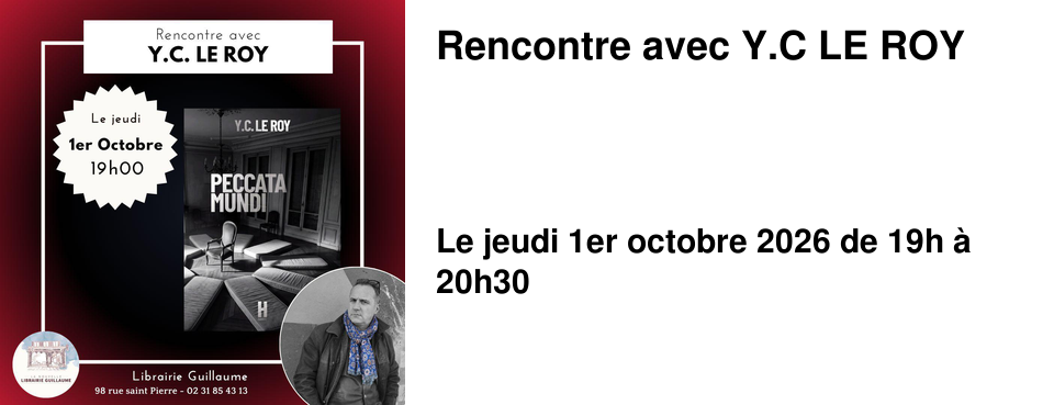 Rencontre avec Y.C LE ROY